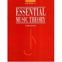 ESSENTIAL MUSIC THEORY Grade 5