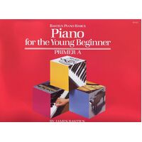 BASTIEN PIANO BASICS PIANO FOR THE YOUNG BEGINNER Primer A