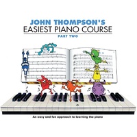 JOHN THOMPSONS EASIEST PIANO COURSE Part 2