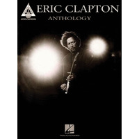ERIC CLAPTON ANTHOLOGY Guitar Recorded Versions NOTES & TAB