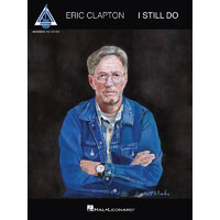ERIC CLAPTON I STILL DO Guitar Recorded Versions NOTES & TAB