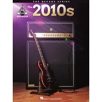 THE 2010S THE DECADE SERIES Guitar Recorded Versions NOTES & TAB