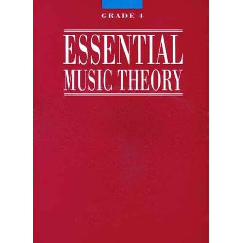 ESSENTIAL MUSIC THEORY Grade 4