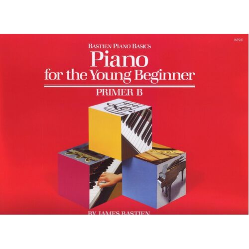 BASTIEN PIANO BASICS PIANO FOR THE YOUNG BEGINNER Primer B