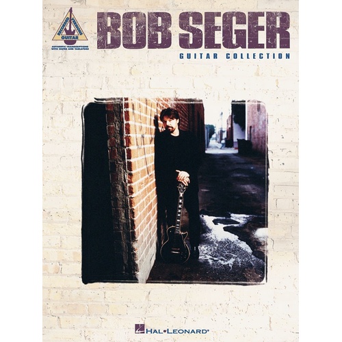 BOB SEGER GUITAR COLLECTION Guitar Recorded Versions NOTES & TAB