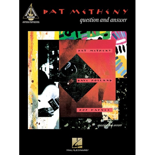 PAT METHENY QUESTION AND ANSWER Guitar Recorded Versions NOTES & TAB