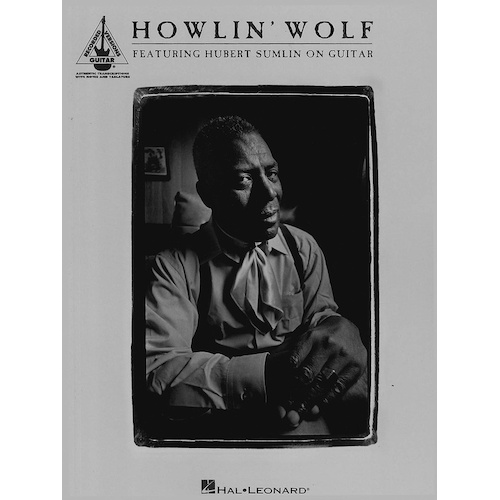 HOWLIN WOLF FEATURING HUBERT SOMLIN Guitar Recorded Versions NOTES & TAB