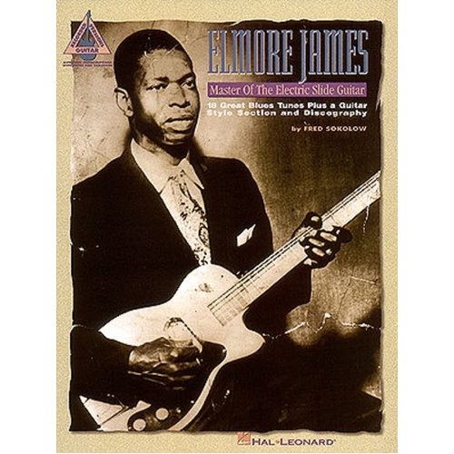ELMORE JAMES MASTER ELECTRIC SLIDE GUITAR Guitar Recorded Versions NOTES & TAB