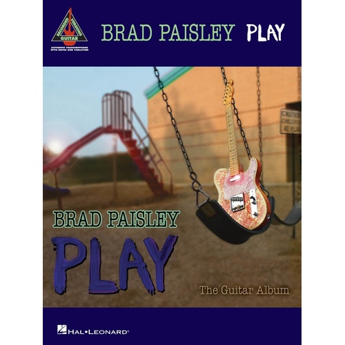 BRAD PAISLEY PLAY THE GUITAR ALBUM Guitar Recorded Versions NOTES & TAB