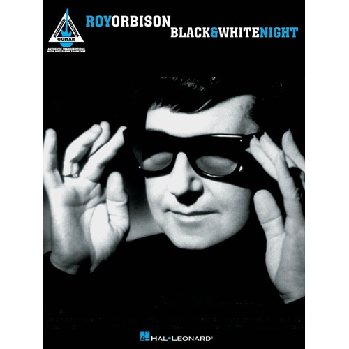 ROY ORBISON BLACK & WHITE NIGHT Guitar Recorded Versions NOTES & TAB