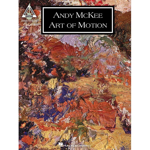 ANDY MCKEE ART OF MOTION Guitar Recorded Versions NOTES & TAB