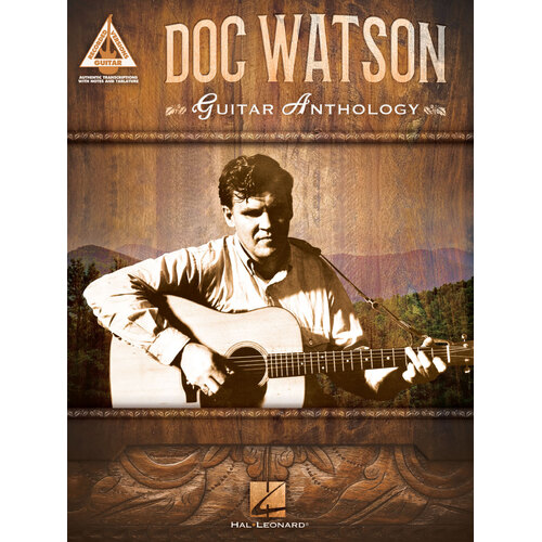 DOC WATSON ANTHOLOGY Guitar Recorded Versions NOTES & TAB