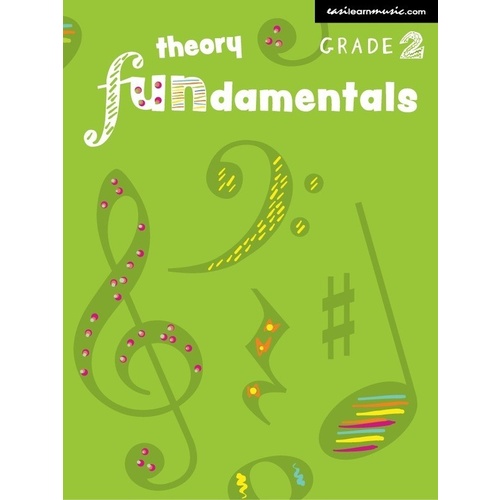 EASILEARN MUSIC THEORY FUNDAMENTALS Grade 2
