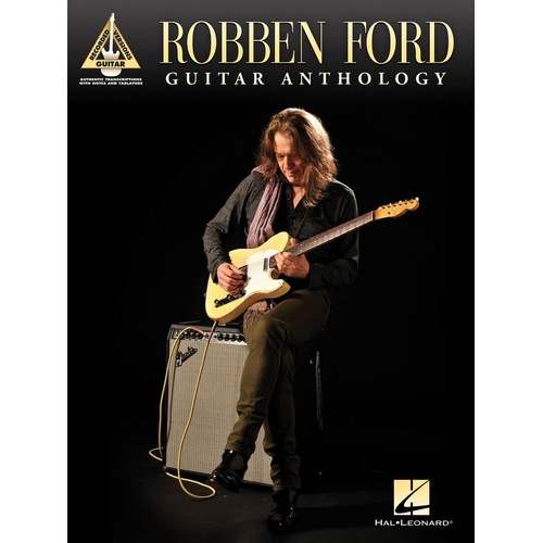 ROBBEN FORD ANTHOLOGY Guitar Recorded Versions NOTES & TAB