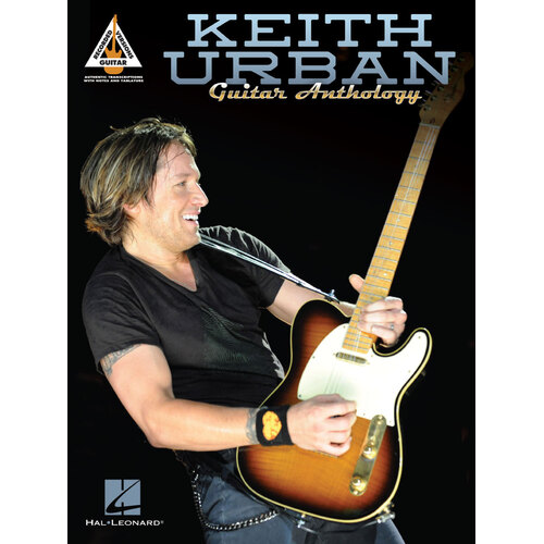 KEITH URBAN GUITAR ANTHOLOGY Guitar Recorded Versions NOTES & TAB