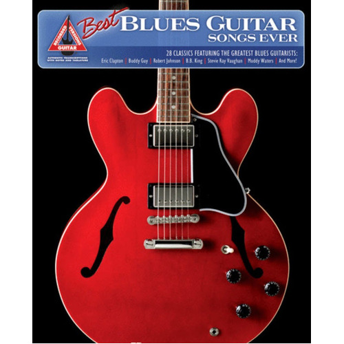 BEST BLUES GUITAR SONGS EVER Guitar Recorded Versions NOTES & TAB