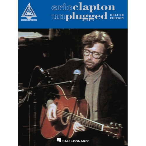 ERIC CLAPTON UNPLUGGED DELUXE EDITION Guitar Recorded Versions NOTES & TAB