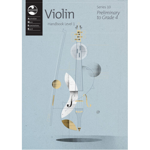AMEB VIOLIN Series 10 Handbook Level 1 Preliminary to Grade 4
